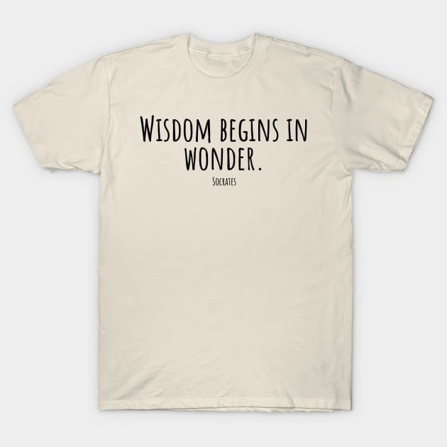 Wisdom-begins-in-wonder.(Socrates) T-Shirt by Nankin on Creme